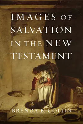 Imagini ale mântuirii în Noul Testament - Images of Salvation in the New Testament