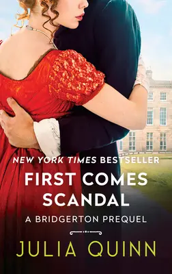 Întâi vine scandalul: A Bridgerton Prequel - First Comes Scandal: A Bridgerton Prequel