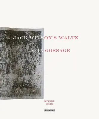 John Gossage: Valsul lui Jack Wilson - John Gossage: Jack Wilson's Waltz
