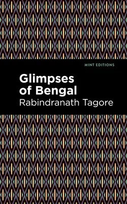 Imagini din Bengal: Scrisorile lui Rabindranath Tagore - Glimpses of Bengal: The Letters of Rabindranath Tagore