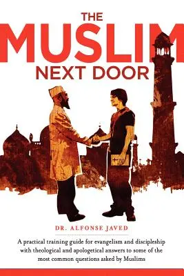 Musulmanul de alături: Un ghid practic pentru evanghelizare și discipolat - The Muslim Next Door: A Practical Guide for Evangelism and Discipleship