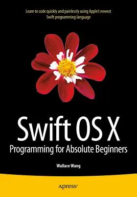 Programare Swift OS X pentru începători absoluți - Swift OS X Programming for Absolute Beginners