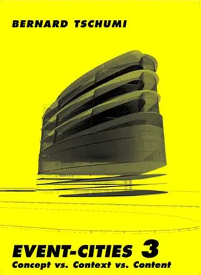 Event-Cities 3: Concept vs. Context vs. Conținut - Event-Cities 3: Concept vs. Context vs. Content
