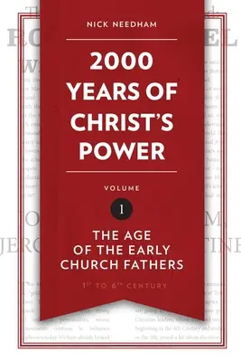 2.000 de ani de putere a lui Hristos, volumul 1: Epoca Părinților Bisericii Primare - 2,000 Years of Christ's Power, Volume 1: The Age of the Early Church Fathers