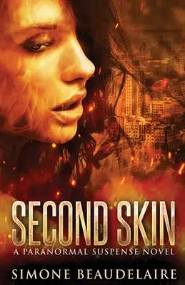 Second Skin: Un roman de suspans paranormal - Second Skin: A Paranormal Suspense Novel