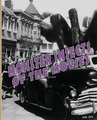 Insecte monstruoase din filme - Monster Insects of the Movies