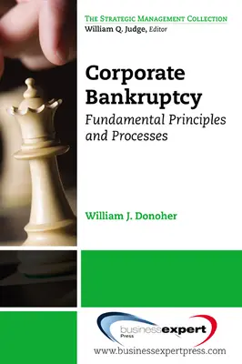 Corporate Bankruptcy: Principii și procese fundamentale - Corporate Bankruptcy: Fundamental Principles and Processes