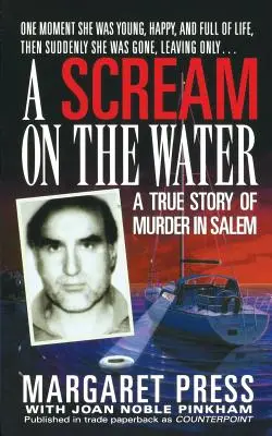 Țipătul pe apă: O poveste adevărată de crimă în Salem - Scream on the Water: A True Story of Murder in Salem
