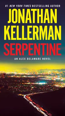 Serpentine: Un roman Alex Delaware - Serpentine: An Alex Delaware Novel