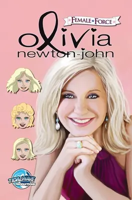 Forța feminină: Olivia Newton-John - Female Force: Olivia Newton-John