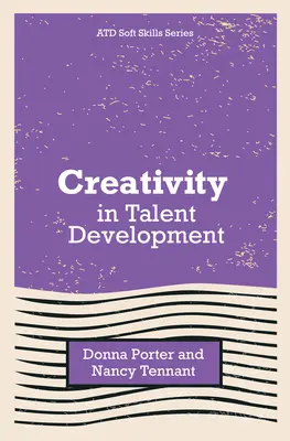 Creativitatea în dezvoltarea talentelor - Creativity in Talent Development