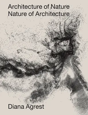 Arhitectura naturii: Natura arhitecturii - Architecture of Nature: Nature of Architecture