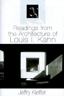 Lecturi din arhitectura lui Louis I. Kahn - Readings from the Architecture of Louis I. Kahn