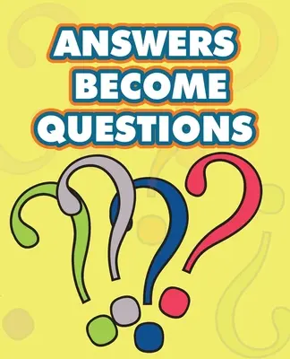 Răspunsurile devin întrebări: un ghid pentru a trăi la interfața dintre finit și infinit - Answers Become Questions: a guide for living at the interface between the finite and the infinite