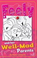 Feely și părinții ei nebuni - Feely and Her Well-Mad Parents