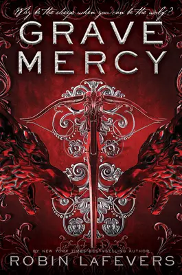 Grave Mercy: Asasinul său corect, Cartea I - Grave Mercy: His Fair Assassin, Book I