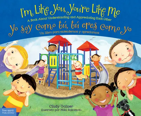 Eu sunt ca tine, tu ești ca mine / Yo Soy Como T, T Eres Como Yo: A Book about Understanding and Appreciating Each Other/Un Libro Para Entendernos Y Apr - I'm Like You, You're Like Me / Yo Soy Como T, T Eres Como Yo: A Book about Understanding and Appreciating Each Other/Un Libro Para Entendernos Y Apr