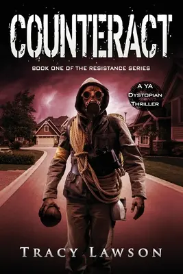 Counteract: Un thriller distopic YA - Counteract: A YA Dystopian Thriller