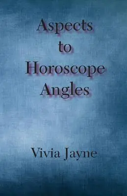 Aspecte la unghiurile horoscopului - Aspects to Horoscope Angles