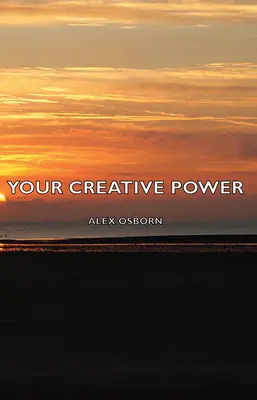 Puterea ta creatoare - Your Creative Power