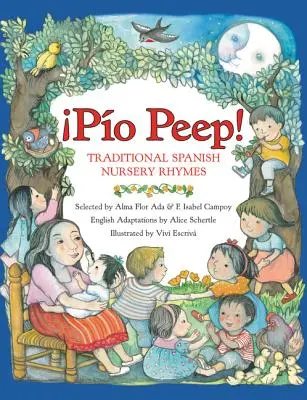 Pio Peep! Traditional Spanish Nursery Rhymes: Bilingv spaniolă-engleză - Pio Peep! Traditional Spanish Nursery Rhymes: Bilingual Spanish-English