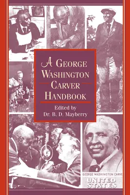Un manual George Washington Carver - A George Washington Carver Handbook