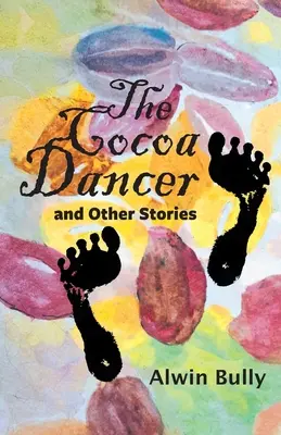 Dansatoarea de cacao și alte povestiri - The Cocoa Dancer and Other Stories