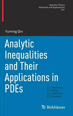 Inegalități analitice și aplicațiile lor în Pdes - Analytic Inequalities and Their Applications in Pdes