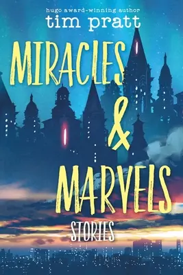 Miracles & Marvels: Povestiri - Miracles & Marvels: Stories