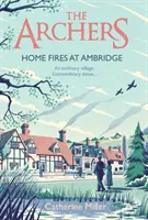 Archers: Home Fires la Ambridge - Archers: Home Fires at Ambridge
