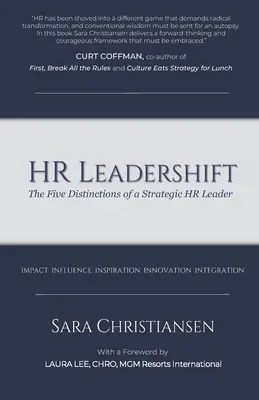 HR Leadershift: Cele cinci distincții ale unui lider strategic în domeniul resurselor umane - HR Leadershift: The Five Distinctions of a Strategic HR Leader