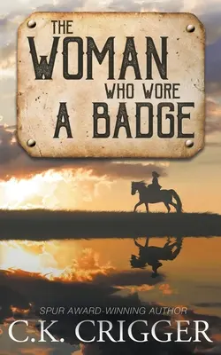 Femeia care purta o insignă - The Woman Who Wore a Badge