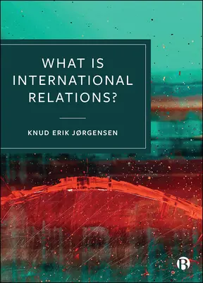 Ce sunt relațiile internaționale? - What Is International Relations?
