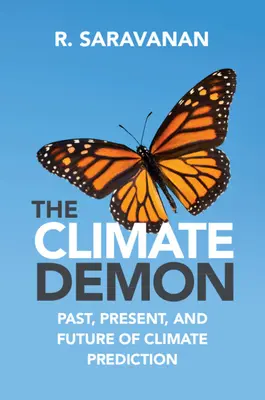 The Climate Demon: Trecut, prezent și viitor al predicției climatice - The Climate Demon: Past, Present, and Future of Climate Prediction