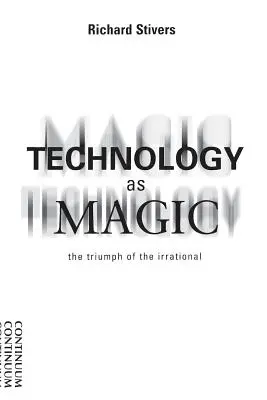 Tehnologia ca magie - Technology as Magic