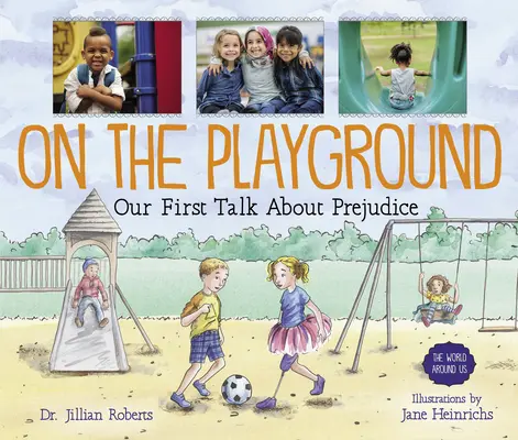 Pe terenul de joacă: Prima noastră discuție despre prejudecăți - On the Playground: Our First Talk about Prejudice