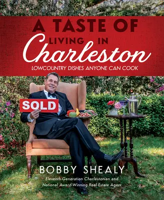 A Taste of Living in Charleston: Mâncăruri lowcountry pe care oricine le poate găti - A Taste of Living in Charleston: Lowcountry Dishes Anyone Can Cook