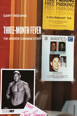 Febra celor trei luni: Povestea lui Andrew Cunanan - Three Month Fever: The Andrew Cunanan Story