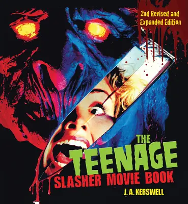 The Teenage Slasher Movie Book, ediția a 2-a revizuită și extinsă - The Teenage Slasher Movie Book, 2nd Revised and Expanded Edition