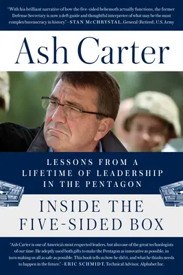 În interiorul cutiei cu cinci fețe: Lecții dintr-o viață de leadership în Pentagon (Lessons from a Lifetime of Leadership in the Pentagon) - Inside the Five-Sided Box: Lessons from a Lifetime of Leadership in the Pentagon