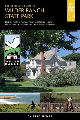 Ghidul complet al parcului de stat Wilder Ranch - The Complete Guide to Wilder Ranch State Park