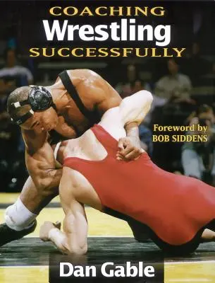 Antrenarea luptelor cu succes - Coaching Wrestling Successfully