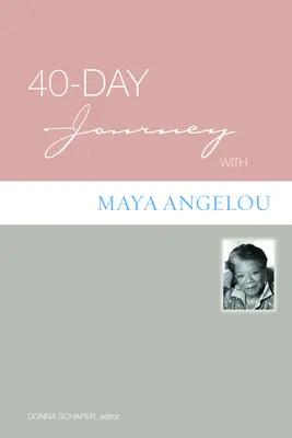 Călătorie de 40 de zile cu Maya Angelou - 40-Day Journey with Maya Angelou
