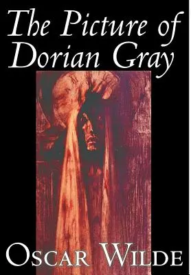 Tabloul lui Dorian Gray de Oscar Wilde, Ficțiune, Clasici - The Picture of Dorian Gray by Oscar Wilde, Fiction, Classics