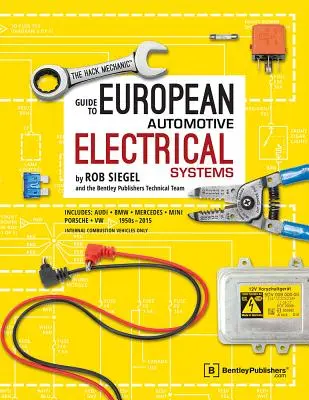Ghidul mecanicului hacker pentru sistemele electrice auto europene - The Hack Mechanic Guide to European Automotive Electrical Systems