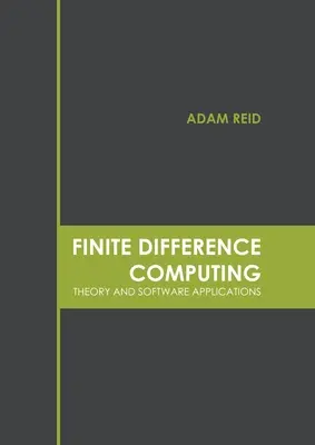 Finite Difference Computing: Teorie și aplicații software - Finite Difference Computing: Theory and Software Applications