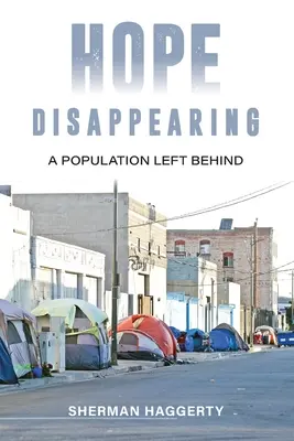 Dispariția speranței: O populație lăsată în urmă - Hope Disappearing: A Population Left Behind