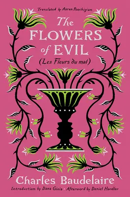 Florile răului: (Les Fleurs Du Mal) - The Flowers of Evil: (Les Fleurs Du Mal)