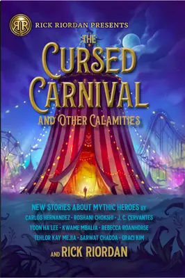 Carnavalul blestemat și alte calamități: Povestiri noi despre eroi mitici - The Cursed Carnival and Other Calamities: New Stories about Mythic Heroes