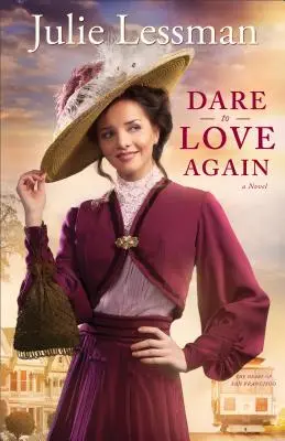 Îndrăznește să iubești din nou - Dare to Love Again